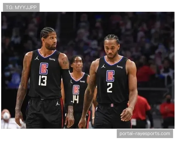 快船力克热火取四连胜，莱昂纳德攻防一体展示效率优化